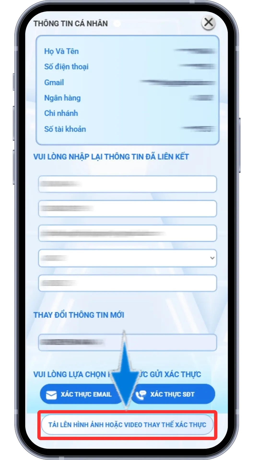 Bước 3 : Nhập thông tin đã đăng ký tại hệ thống >> Nhập thông tin muốn thay đổi >> Chọn tải hình ảnh hoặc video xác thực thay thế